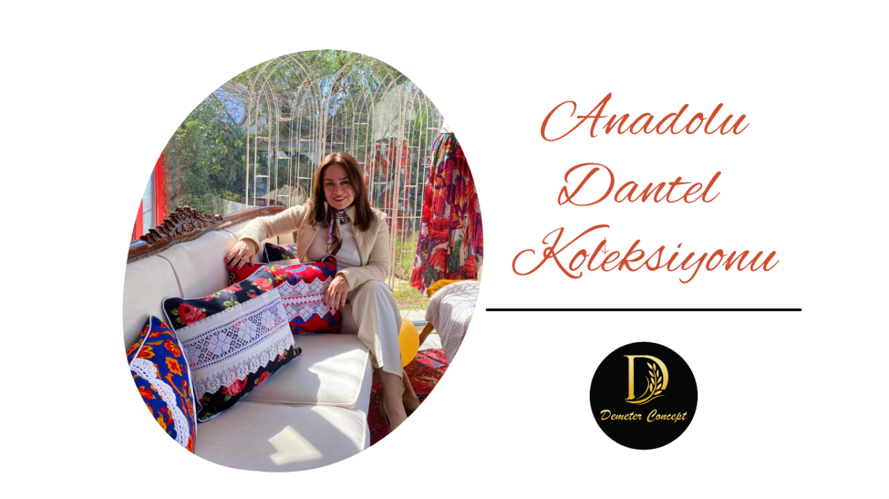 Anadolu Dantel Koleksiyonu